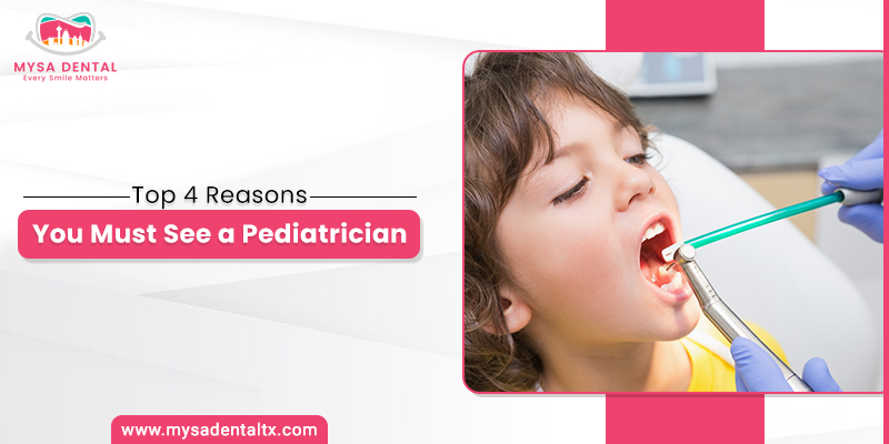 Reasons You Must See a Pediatric dentist in San Antonio